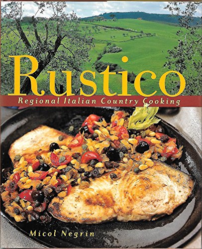 Beispielbild fr Rustico : Regional Italian Country Cooking zum Verkauf von Better World Books
