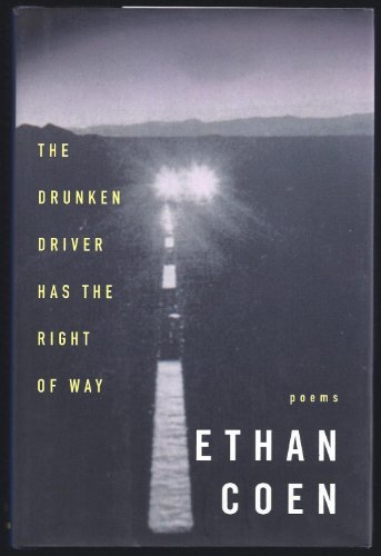 Imagen de archivo de The Drunken Driver Has the Right of Way: Poems a la venta por Goodwill Books