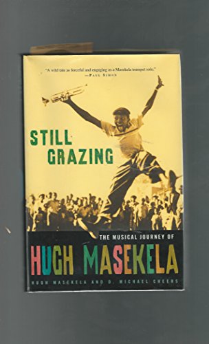 Stock image for Still Grazing: The Musical Journey of Hugh Masekela for sale by GF Books, Inc.