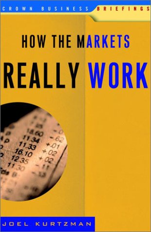 Stock image for How the Markets Really Work for sale by ThriftBooks-Dallas