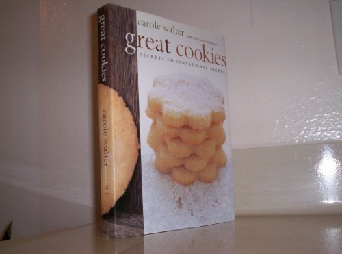Beispielbild fr Great Cookies : Secrets to Sensational Sweets zum Verkauf von Better World Books