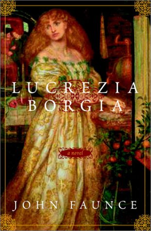 Beispielbild fr Lucrezia Borgia: A Novel zum Verkauf von More Than Words