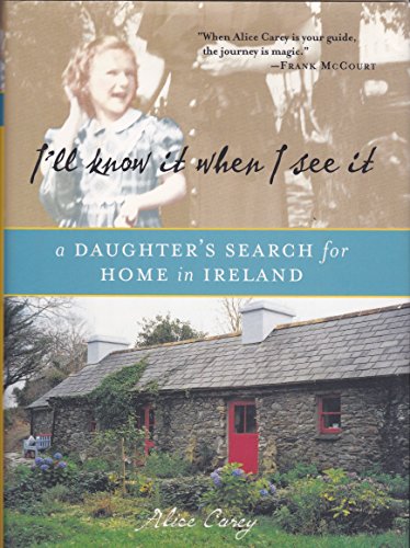 Beispielbild fr I'll Know It When I See It: A Daughter's Search for Home in Ireland zum Verkauf von BooksRun