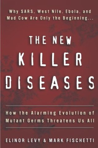 Imagen de archivo de The New Killer Diseases : How the Alarming Evolution of Mutant Germs Threatens Us All a la venta por Better World Books