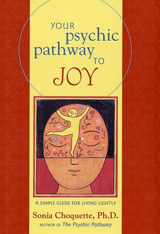 Stock image for Your Psychic Pathway to Joy: A Simple Guide for Living Lightly for sale by BooksRun