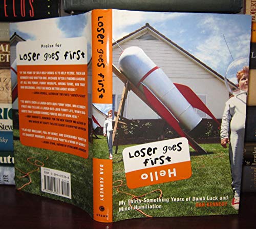 Stock image for Loser Goes First: My Thirty-Something Years of Dumb Luck and Minor Humiliation for sale by SecondSale