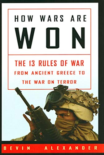 Stock image for How Wars Are Won: The 13 Rules of War - from Ancient Greece to the War on Terror for sale by Goodwill