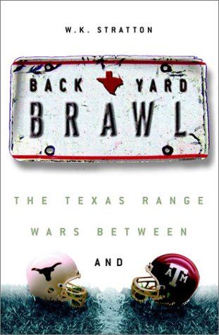 Imagen de archivo de Backyard Brawl: Inside the Blood Feud Between Texas and Texas A M a la venta por Front Cover Books