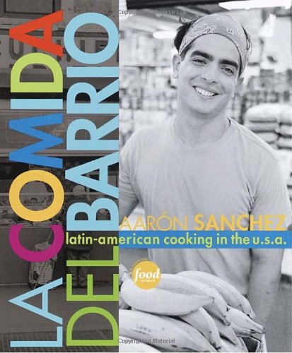 Beispielbild fr La Comida del Barrio : Latin-American Cooking Across the U. S. A. zum Verkauf von Better World Books: West