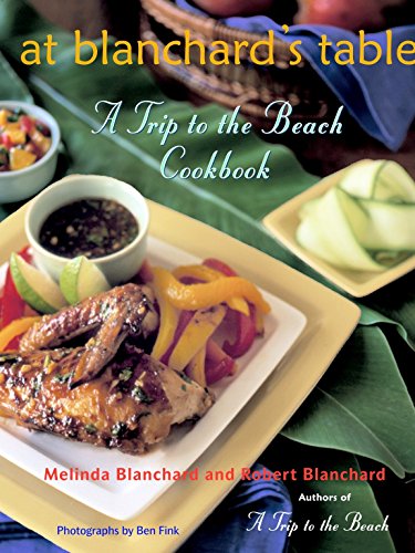9780609610824: At Blanchard's Table: A Trip to the Beach Cookbook
