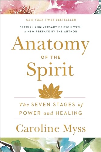 Beispielbild fr Anatomy of the Spirit: The Seven Stages of Power and Healing zum Verkauf von Wonder Book
