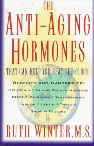 Stock image for The Anti-Aging Hormones: That Can Help You Beat the Clock for sale by ThriftBooks-Dallas