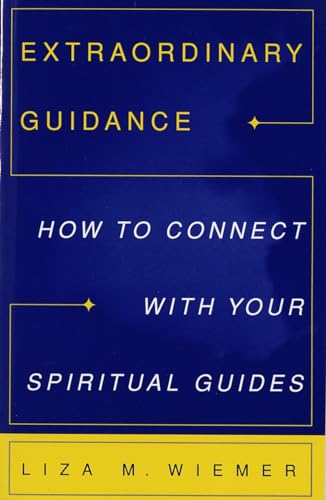 Imagen de archivo de Extraordinary Guidance: How to Connect with Your Spiritual Guides a la venta por 2Vbooks