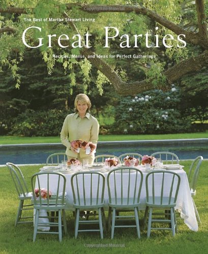 Beispielbild fr Great Parties: The Best of Martha Stewart Living zum Verkauf von ThriftBooks-Atlanta