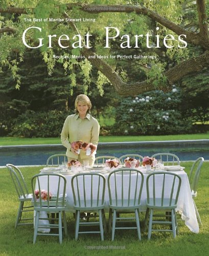 Stock image for Great Parties: The Best of Martha Stewart Living for sale by BookHolders