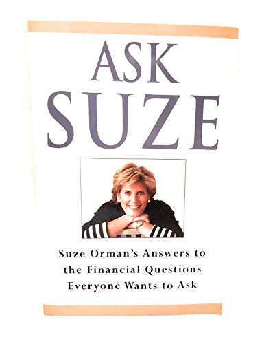 Beispielbild fr Ask Suze: Suze Orman's Answers to the Financial Questions Everyone Wants to Ask zum Verkauf von SecondSale