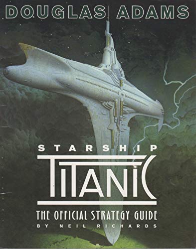 Imagen de archivo de Douglas Adams' Starship Titanic : The Official Strategy Guide a la venta por Better World Books