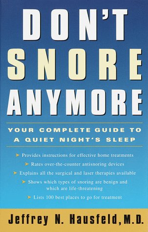 Stock image for Don't Snore Anymore: Your Complete Guide to a Quiet Night's Sleep for sale by Wonder Book