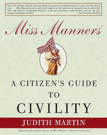 Beispielbild fr Miss Manners: A Citizen's Guide to Civility zum Verkauf von Wonder Book