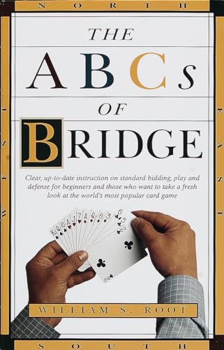9780609801628: The ABCs of Bridge: Clear, Up-to-Date Instruction on Standard Bidding, Play and Defense for Beginners and Those Who Want to Take a Fresh Look at the World's Most Popular Ca