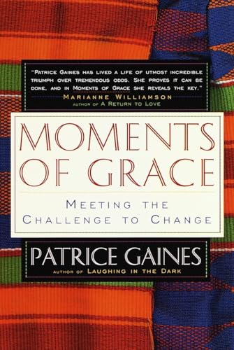 Moments of Grace: Meeting the Challenge to Change