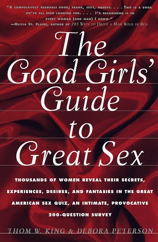 Beispielbild fr The Good Girls' Guide to Great Sex zum Verkauf von Wonder Book