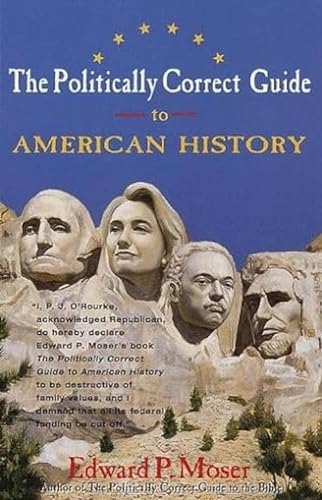 Imagen de archivo de The Politically Correct Guide to American History a la venta por Wonder Book