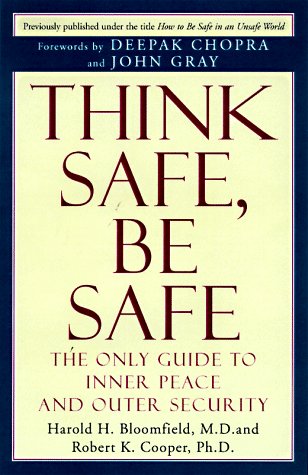 Beispielbild fr Think Safe, Be Safe: The Only Guide to Inner Peace and Outer Security zum Verkauf von Wonder Book