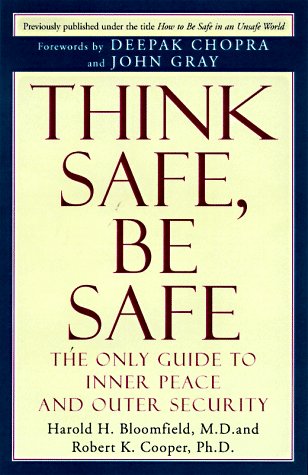 9780609801901: Think Safe, Be Safe: The Only Guide to Inner Peace and Outer Security