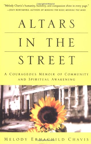 Beispielbild fr Altars in the Street: A Courageous Memoir of Community and Spiritual Awakening zum Verkauf von Wonder Book