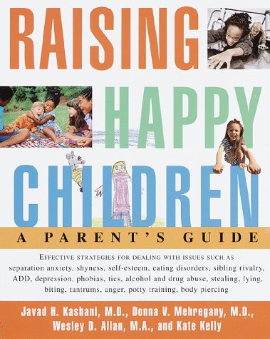 Stock image for Raising Happy Children : A Parent's Guide for sale by Better World Books