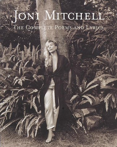 9780609802182: Joni Mitchell: the Complete Poems and Lyrics