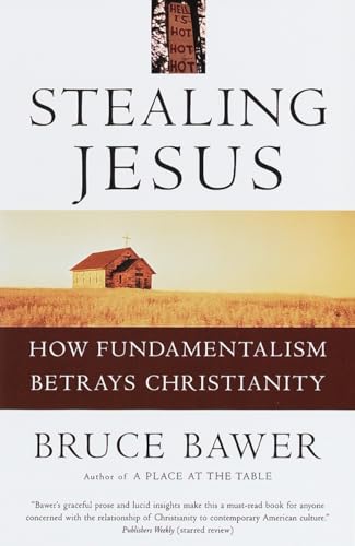 Beispielbild fr Stealing Jesus: How Fundamentalism Betrays Christianity zum Verkauf von Wonder Book