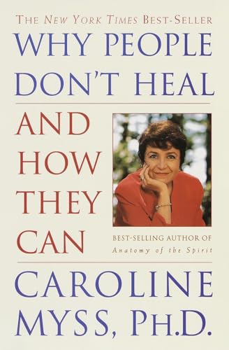 9780609802243: Why People Don't Heal and How They Can