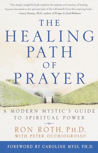 Imagen de archivo de The Healing Path of Prayer: A Modern Mystic's Guide to Spiritual Power a la venta por SecondSale