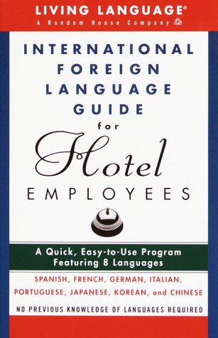 Stock image for International Foreign Language Guide for Hotel Employees Course for sale by SecondSale