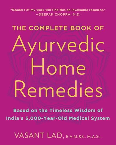 Imagen de archivo de The Complete Book of Ayurvedic Home Remedies: Based on the Timeless Wisdom of Indias 5,000-Year-Old Medical System a la venta por Goodwill of Colorado