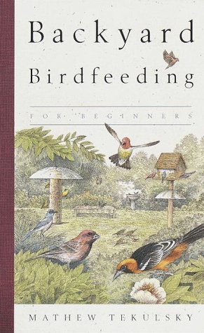 Beispielbild fr Backyard Birdfeeding for Beginners zum Verkauf von Magers and Quinn Booksellers