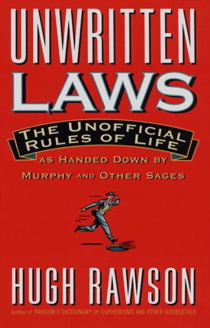 Stock image for Unwritten Laws: The Unofficial Rules of Life as Handed Down by Murphy and Other Sages for sale by ThriftBooks-Atlanta