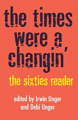 Stock image for The Times Were a Changin': The Sixties Reader for sale by SecondSale