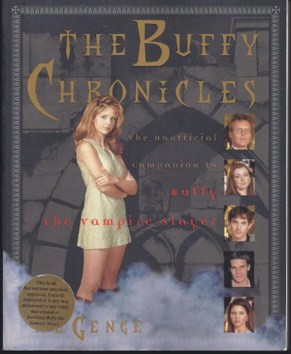 Imagen de archivo de Buffy Chronicles : The Unofficial Companion to Buffy the Vampire Slayer a la venta por Wonder Book
