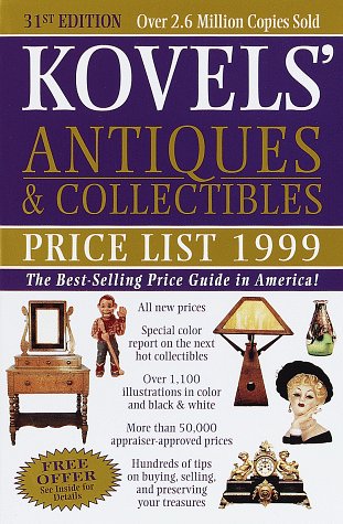 9780609803448: Kovels' Antiques & Collectibles Price List 1999 : The Best Selling Price Guide in America