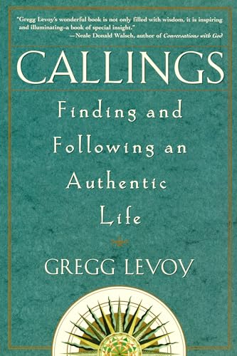 Beispielbild fr Callings: Finding and Following an Authentic Life zum Verkauf von WorldofBooks