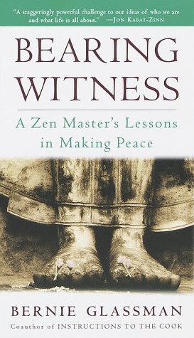 9780609803912: Bearing Witness: A Zen Master's Lessons in Making Peace