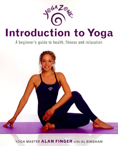 Stock image for Yoga Zone Introduction to Yoga : A Beginner's Guide to Health, Fitness, and Relaxation for sale by Better World Books