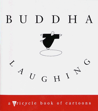 9780609804094: Buddha Laughing: A Tricycle Book of Cartoons