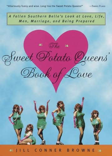 Stock image for The Sweet Potato Queens' Book of Love: A Fallen Southern Belle's Look at Love, Life, Men, Marriage, and Being Prepared for sale by Jenson Books Inc