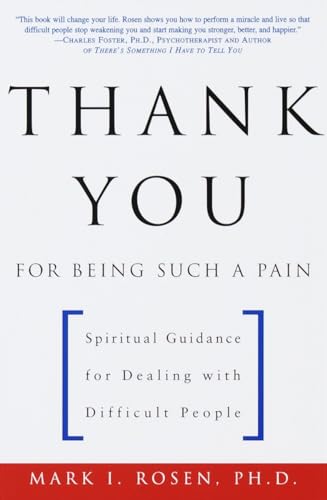 9780609804148: Thank You for Being Such a Pain: Spiritual Guidance for Dealing with Difficult People