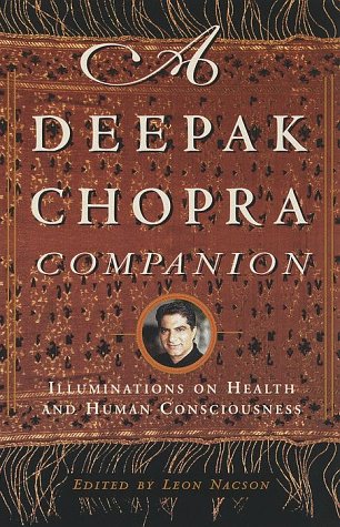 Stock image for A Deepak Chopra Companion: Illuminations on Health and Human Consciousness for sale by SecondSale