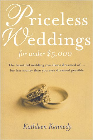 Stock image for Priceless Weddings for Under $5,000 for sale by BookHolders